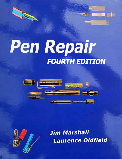 PEN REPAIR BOOK BY JIM MARSHALL AND LAURENCE OLDFIELD, 4TH EDITION